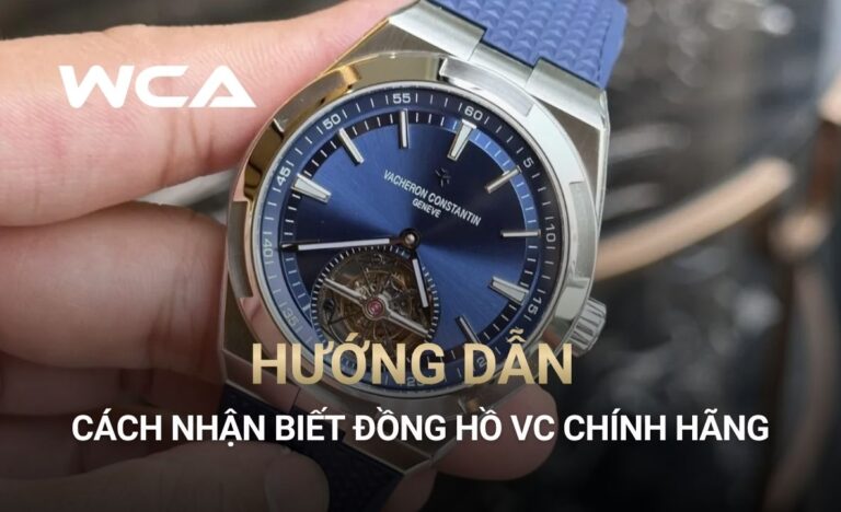 Bật mí 8 cách nhận biết đồng hồ Vacheron Constantin chính hãng
