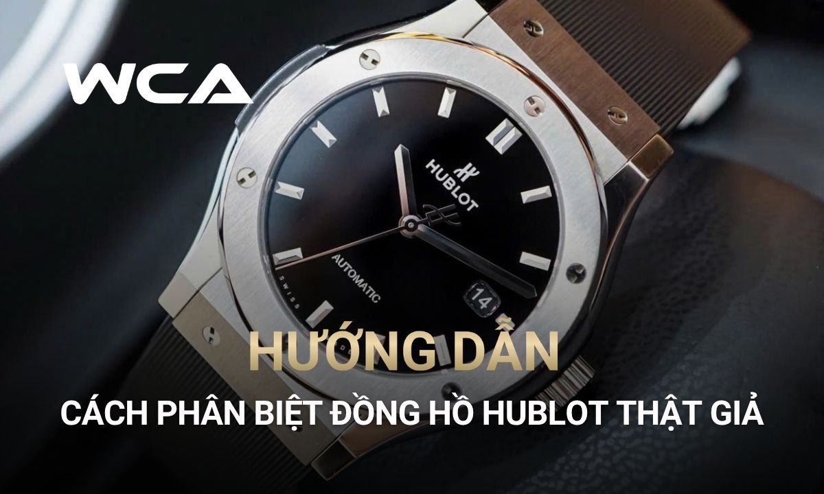 cách phân biệt đồng hồ hublot thật giả